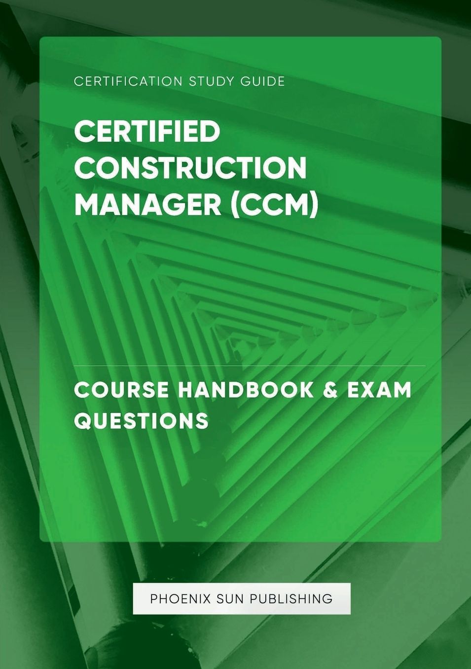 Certified Construction Manager (CCM) - Course Handbook & Exam Questions