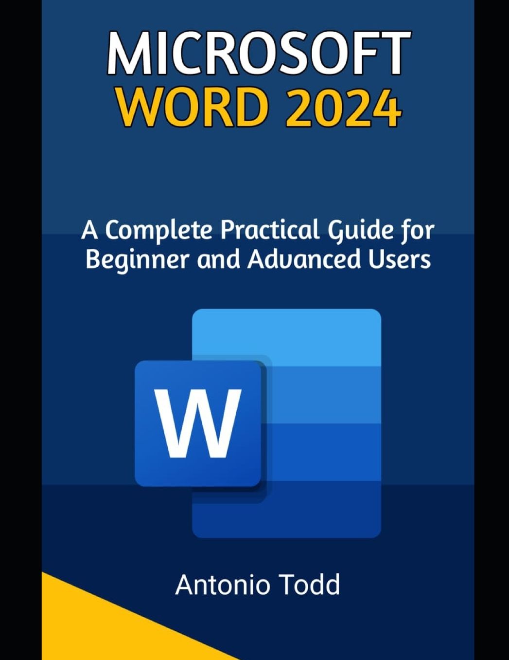 Microsoft Word 2024: A Complete Practical Guide For Beginner and Advanced Users