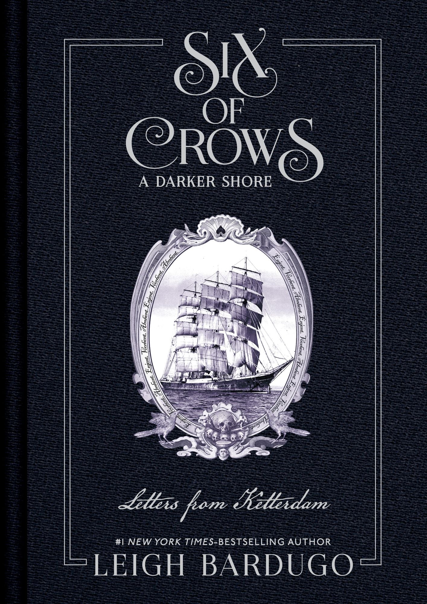 Six of Crows: A Darker Shore: Letters from Ketterdam (B&N Exclusive Edition)