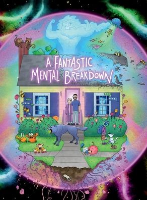 A Fantastic Mental Breakdown