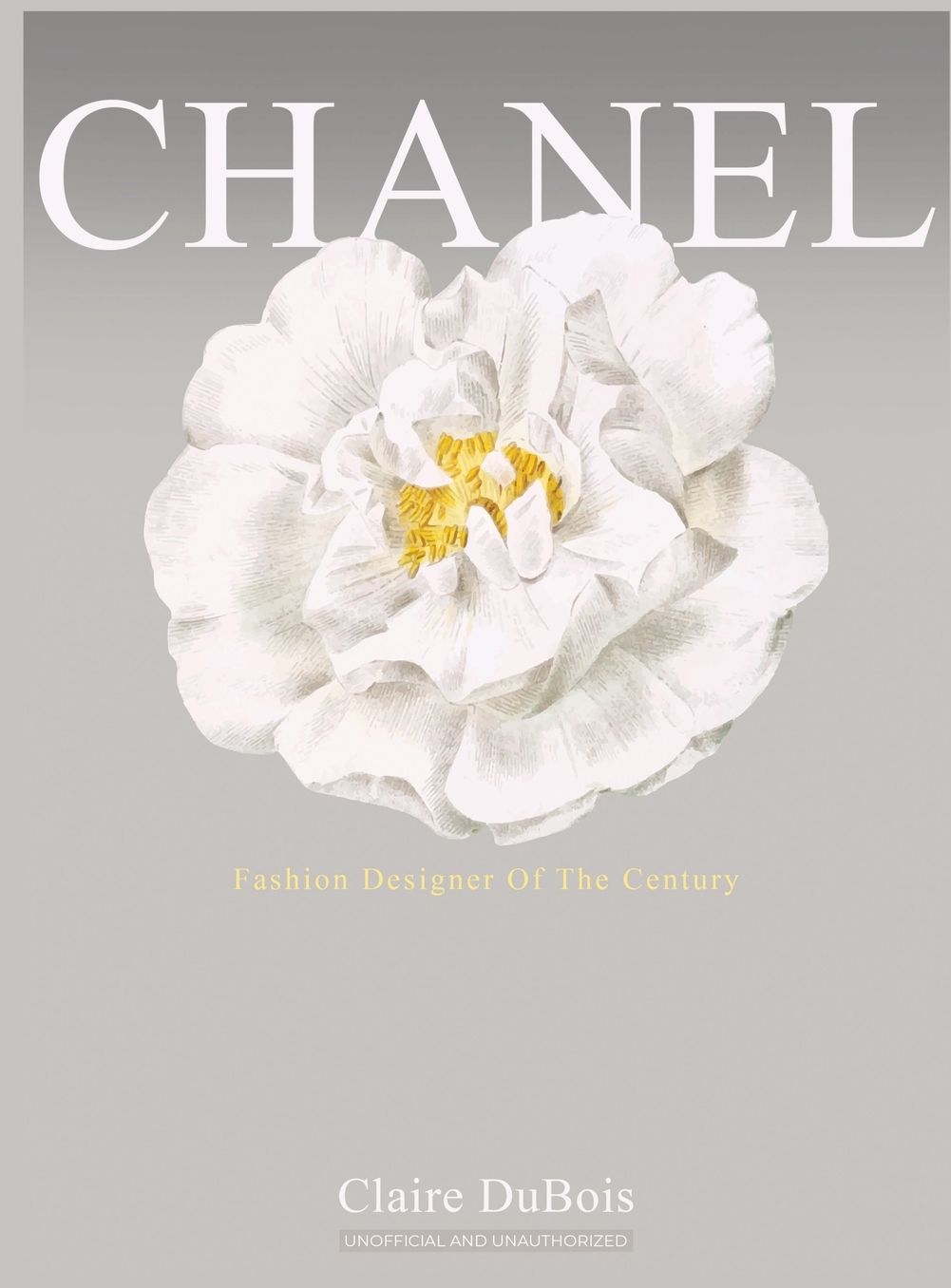 CHANEL: Fashion Designer Of The Century Biography Chanel Book And Coffee Table Book: