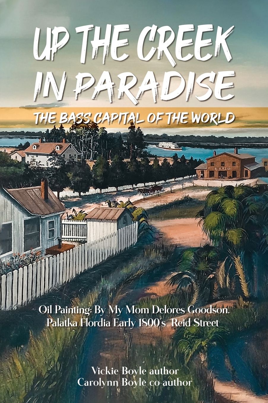 Up the Creek in Paradise: The Bass Capital of the World