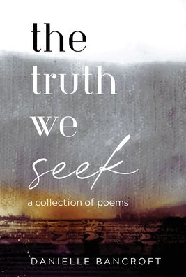 The Truth We Seek