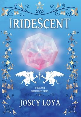 Iridescent: Book One of the Shattered Gems Series