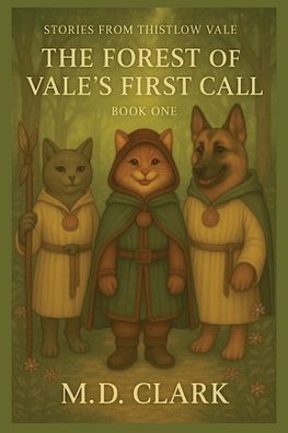 Stories from Thistlow Vale-Book One: The Forest of Vale's First Call