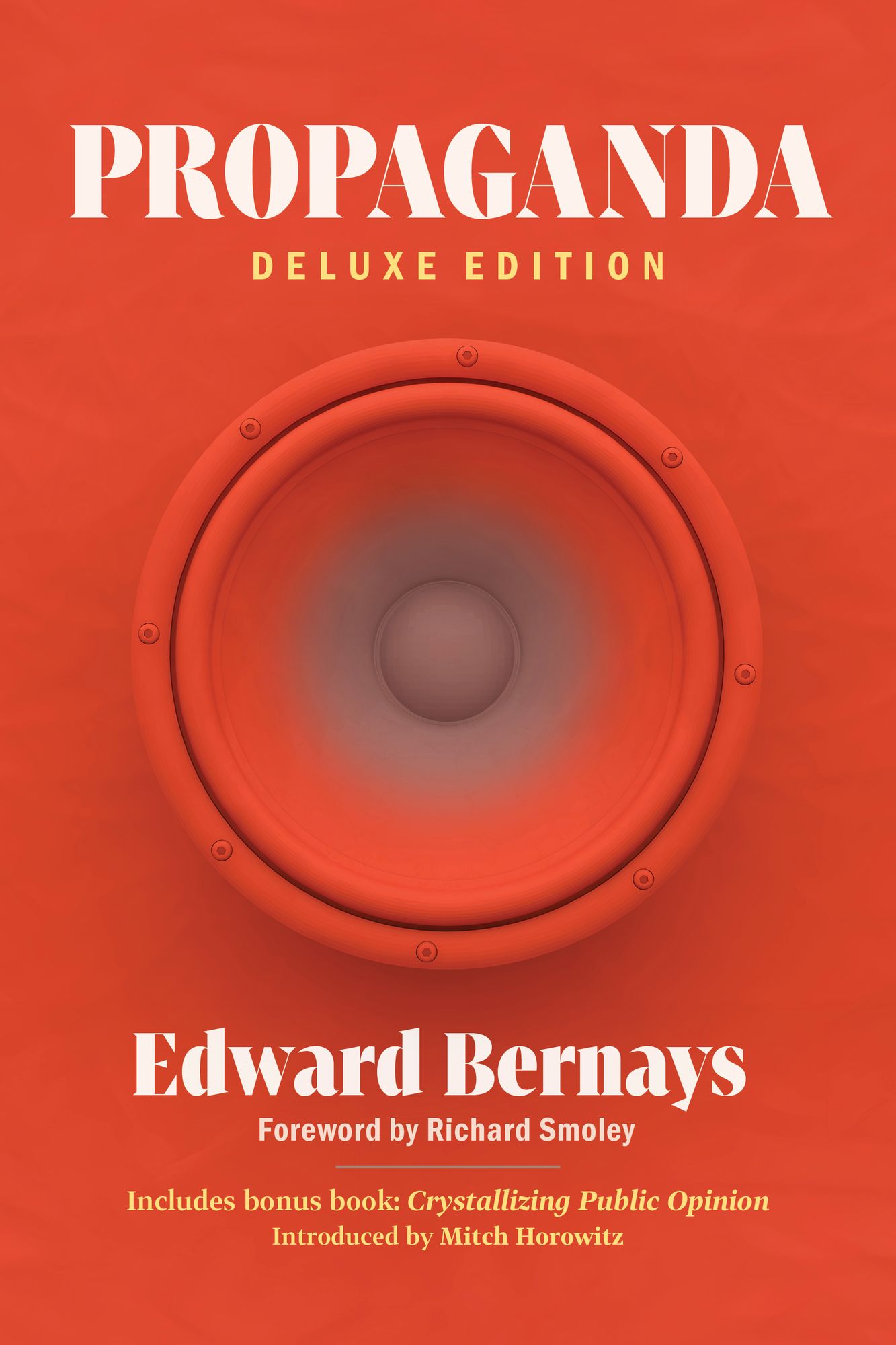 Propaganda (Deluxe Edition): Includes Bonus Book: Crystallizing Public Opinion
