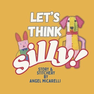 Let's Think Silly