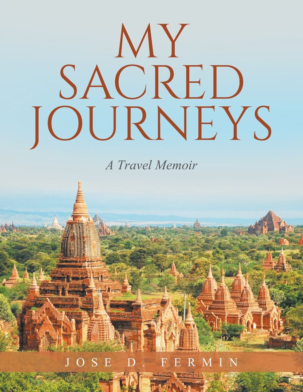 My Sacred Journeys: A Travel Memoir