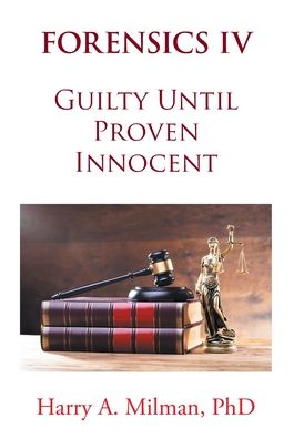 Forensics IV: Guilty Until Proven Innocent