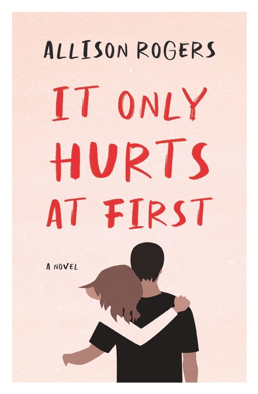 It Only Hurts at First