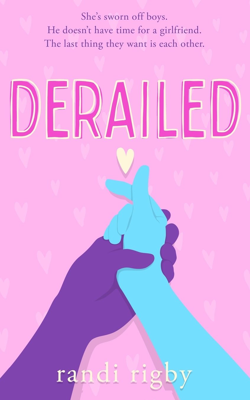 Derailed: A Sweet Teen Romantic Comedy: Book 2 in the Dryden High Series