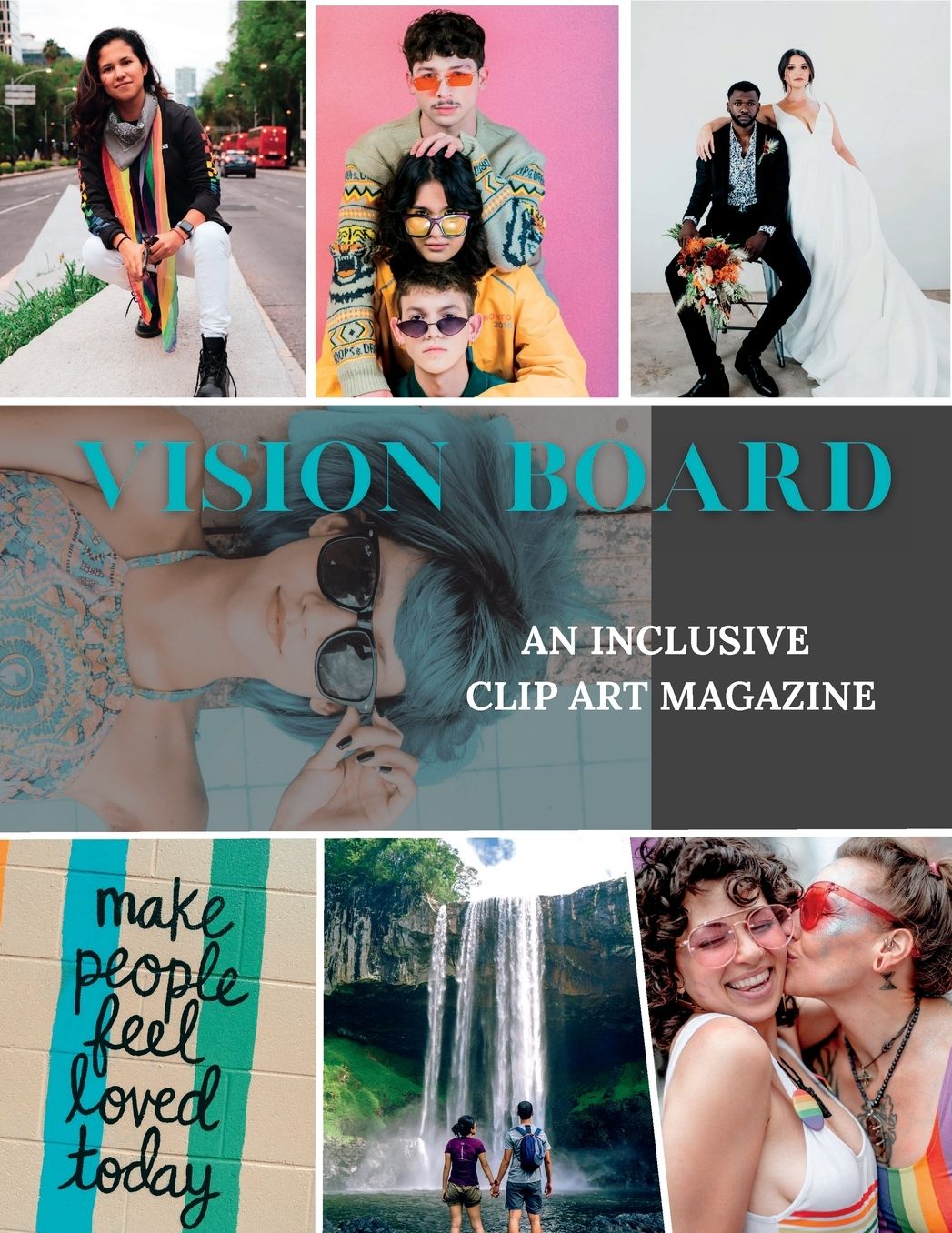 Vision Board - An Inclusive Clip Art Magazine: Large 143 Page Book to Cutout an Array of High-Quality Images to Inspire & Manifest Your Future