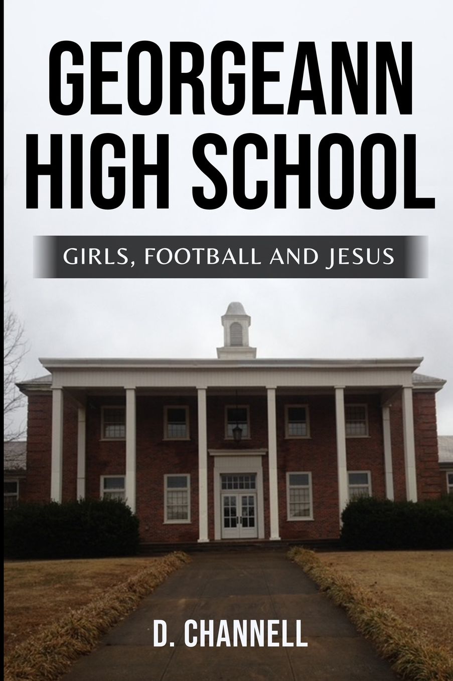 GeorgeAnn High School: Girls, Football and Jesus