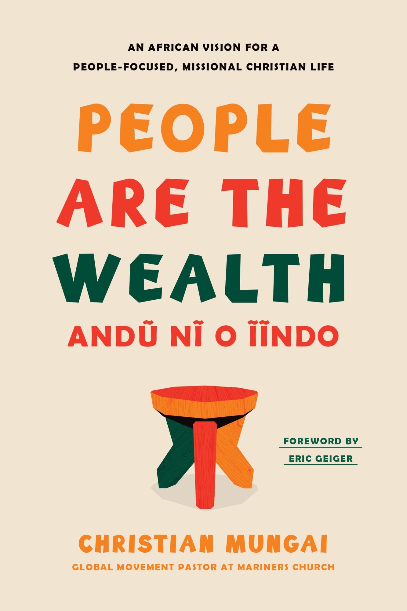 People Are the Wealth: An African Vision for a People-Focused, Missional Christian Life