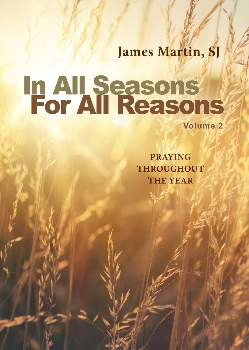 In All Seasons, for All Reasons: Praying Throughout the Year; Volume 2