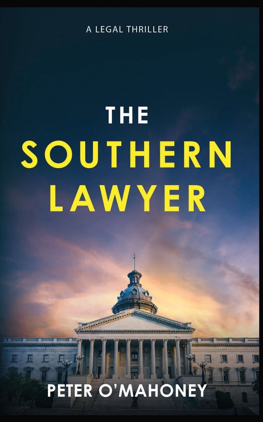 The Southern Lawyer: An Epic Legal Thriller