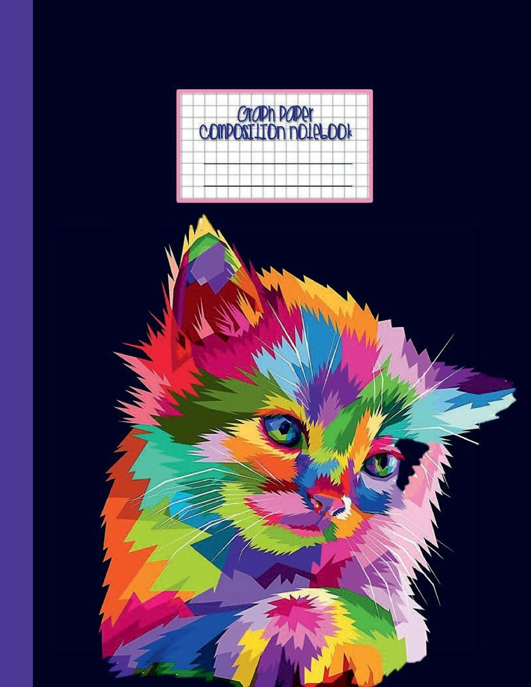 Graph Paper Large Composition Notebook - Quad Ruled 200 Pages Journal for Math & Science: Cute Colorful Cat Kitty Print 5x5 Square Grid Paper Big & Fat Diary Notes College Academic Students Record Book