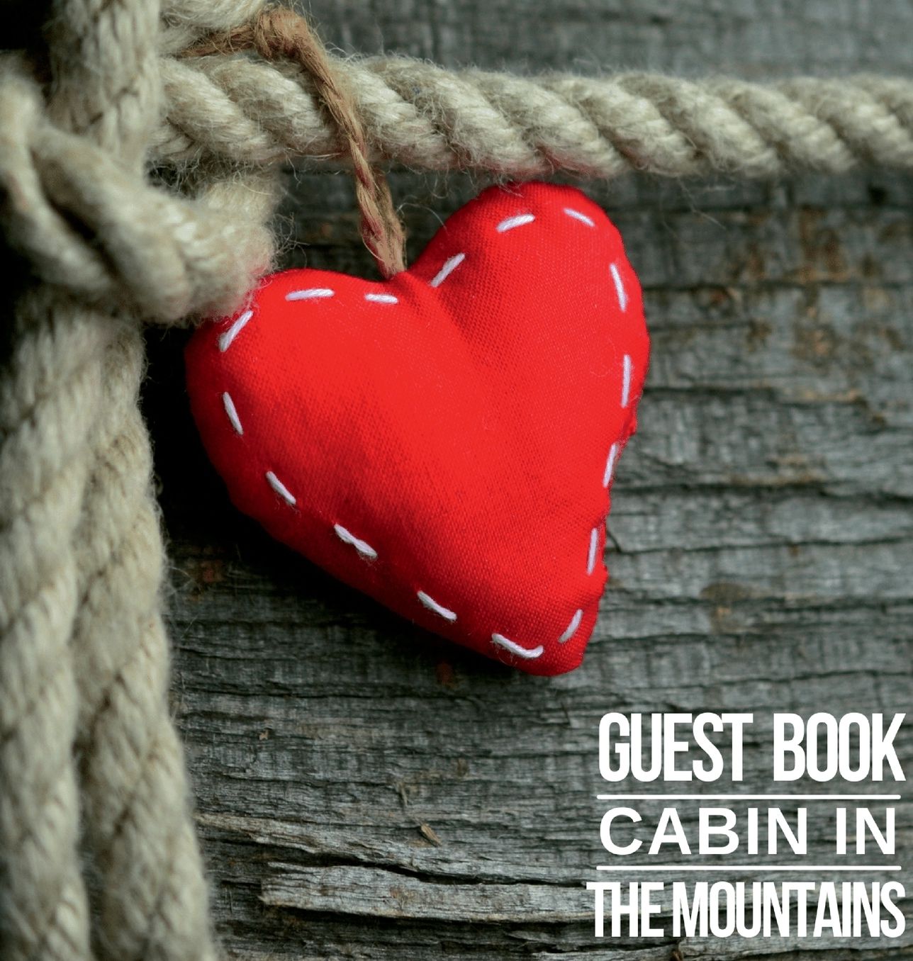 Guest Book Cabin in The Mountains: Record Short Term Memorable Stays Airbnb, Bed & Breakfast, VRBO or any other Vacation Rental House
