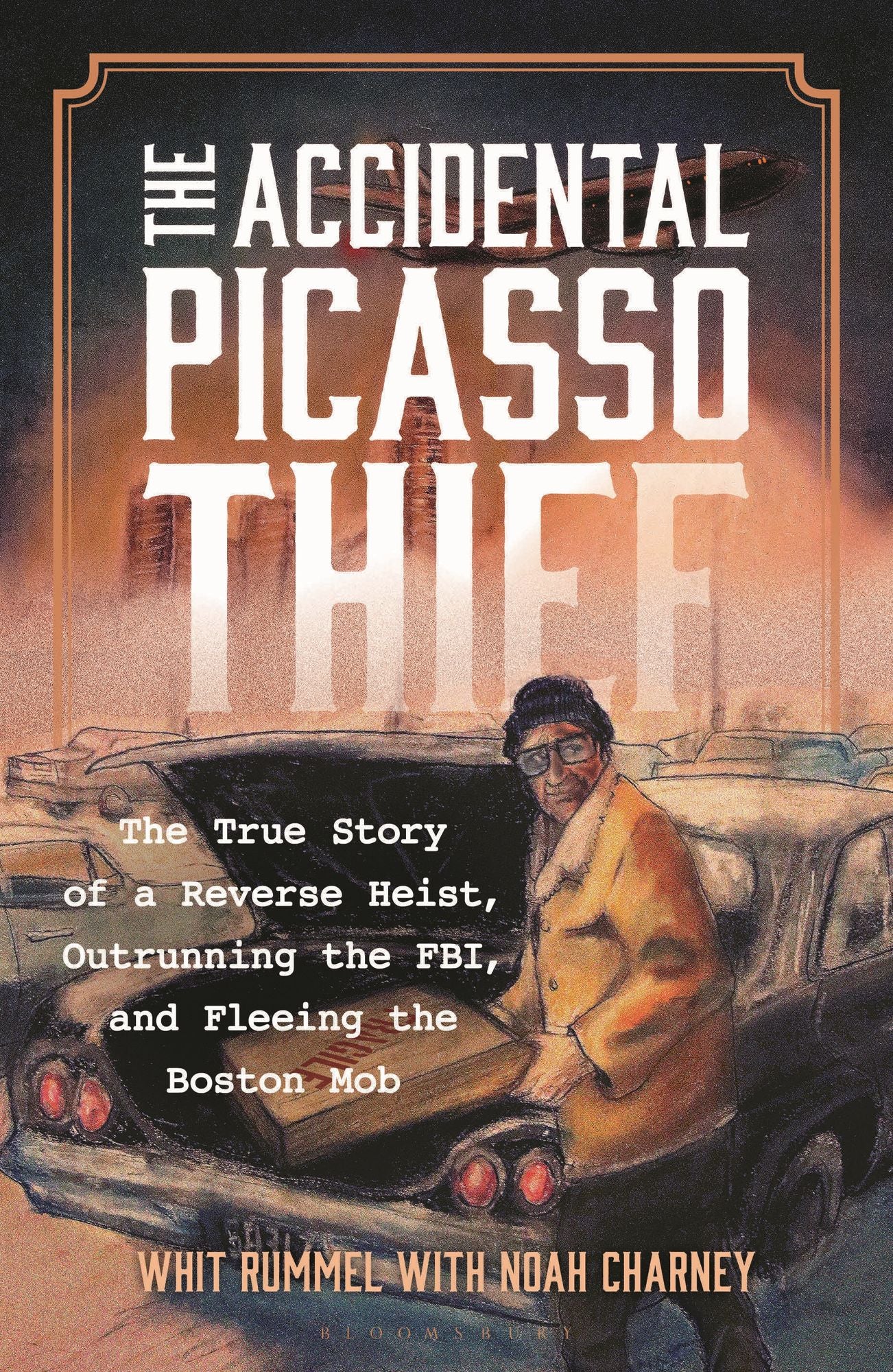 The Accidental Picasso Thief: The True Story of a Reverse Heist, Outrunning the FBI, and Fleeing the Boston Mob