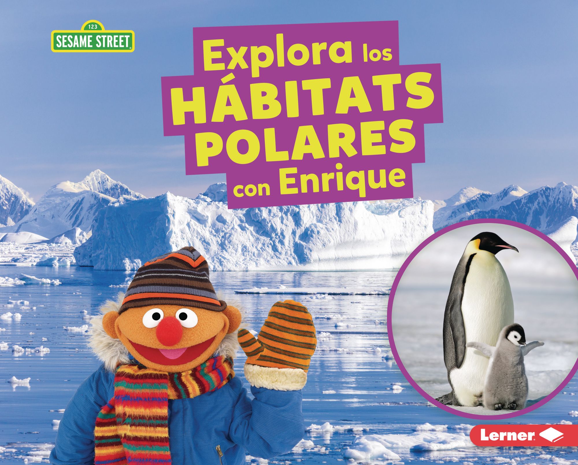 Explora los hábitats polares con Enrique (Explore Polar Habitats with Ernie)