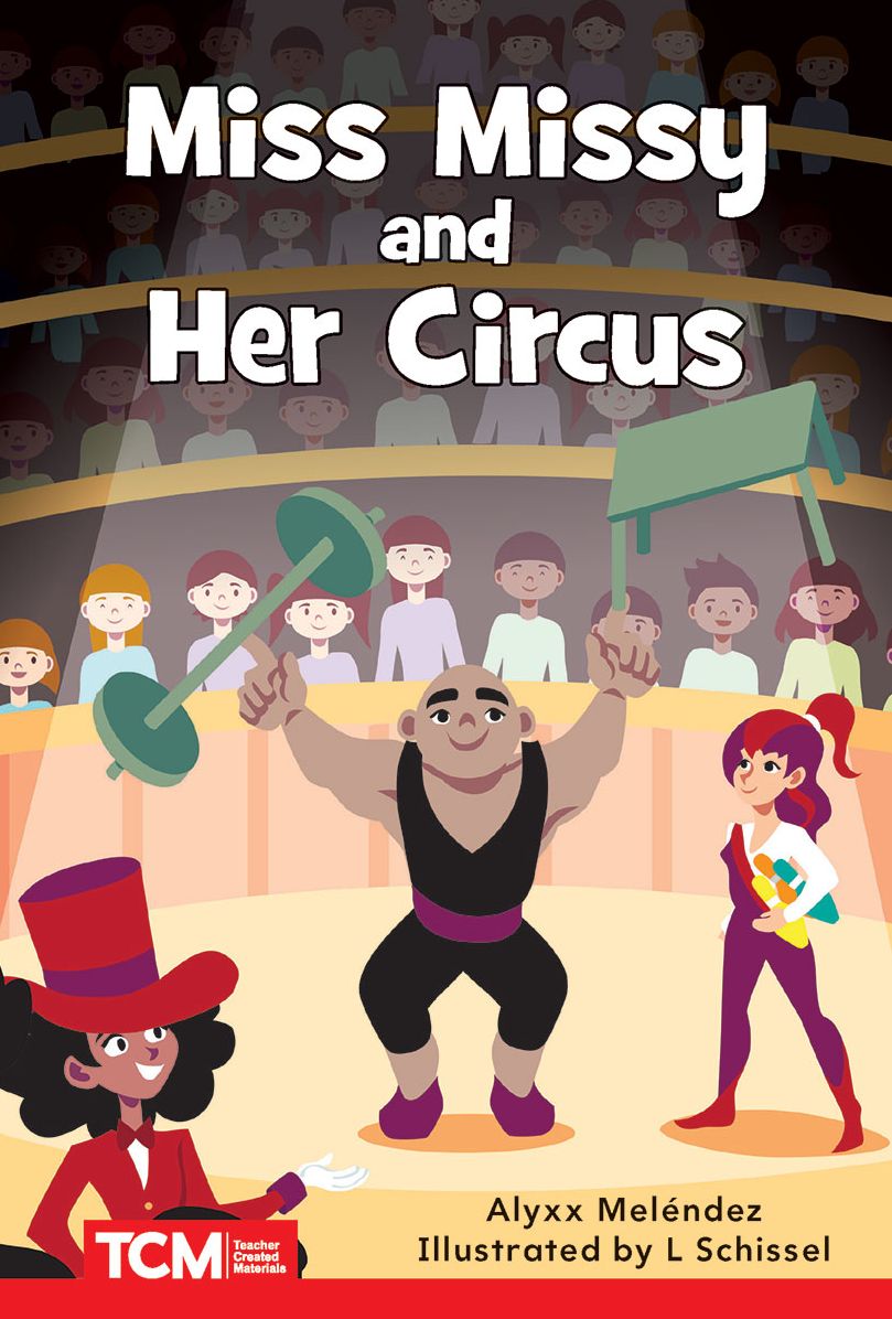 Miss Missy and Her Circus: Level 2: Book 24