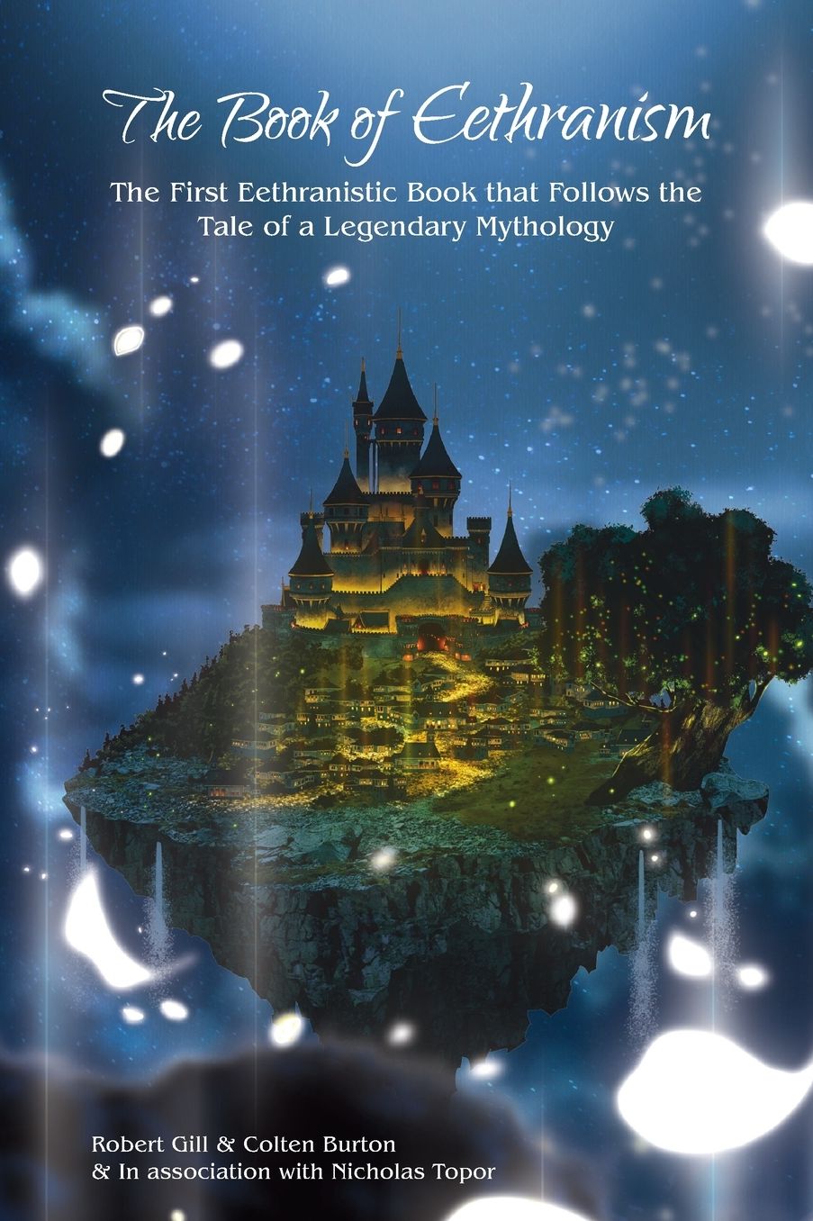 The Book of Eethranism: The First Eethranistic Book that Follows the Tale of a Legendary Mythology