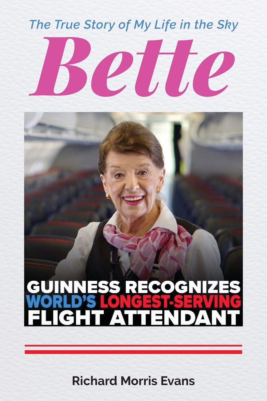 Bette: The True Story of My Life in the Sky