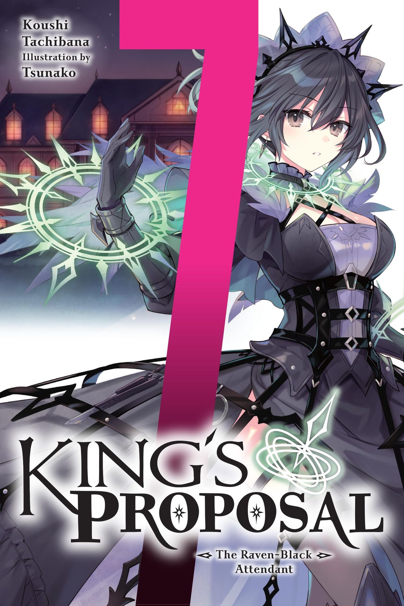 King's Proposal, Vol. 7 (light novel): The Raven-Black Attendant