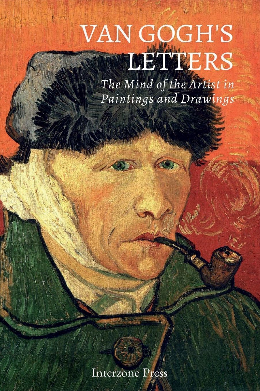 Van Gogh's Letters: The Mind of the Artist in Paintings and Drawings, 1872-1878