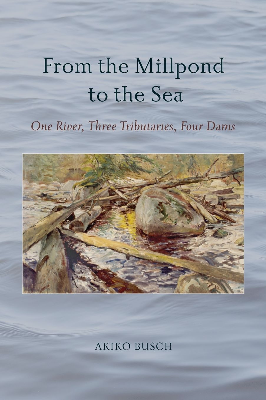 From the Millpond to the Sea: One River, Three Tributaries, Four Dams