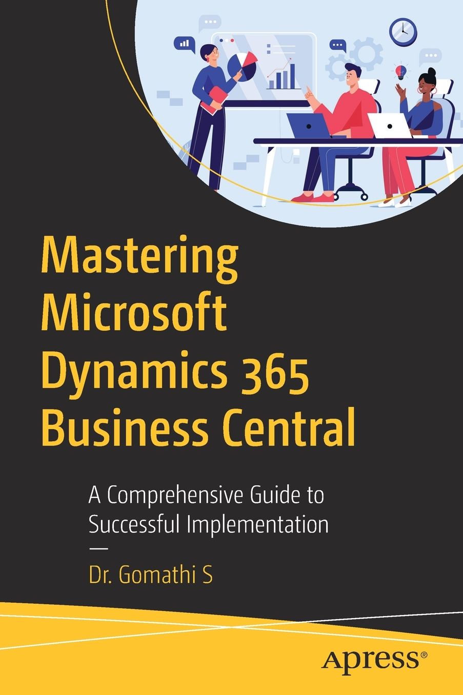 Mastering Microsoft Dynamics 365 Business Central: A Comprehensive Guide to Successful Implementation