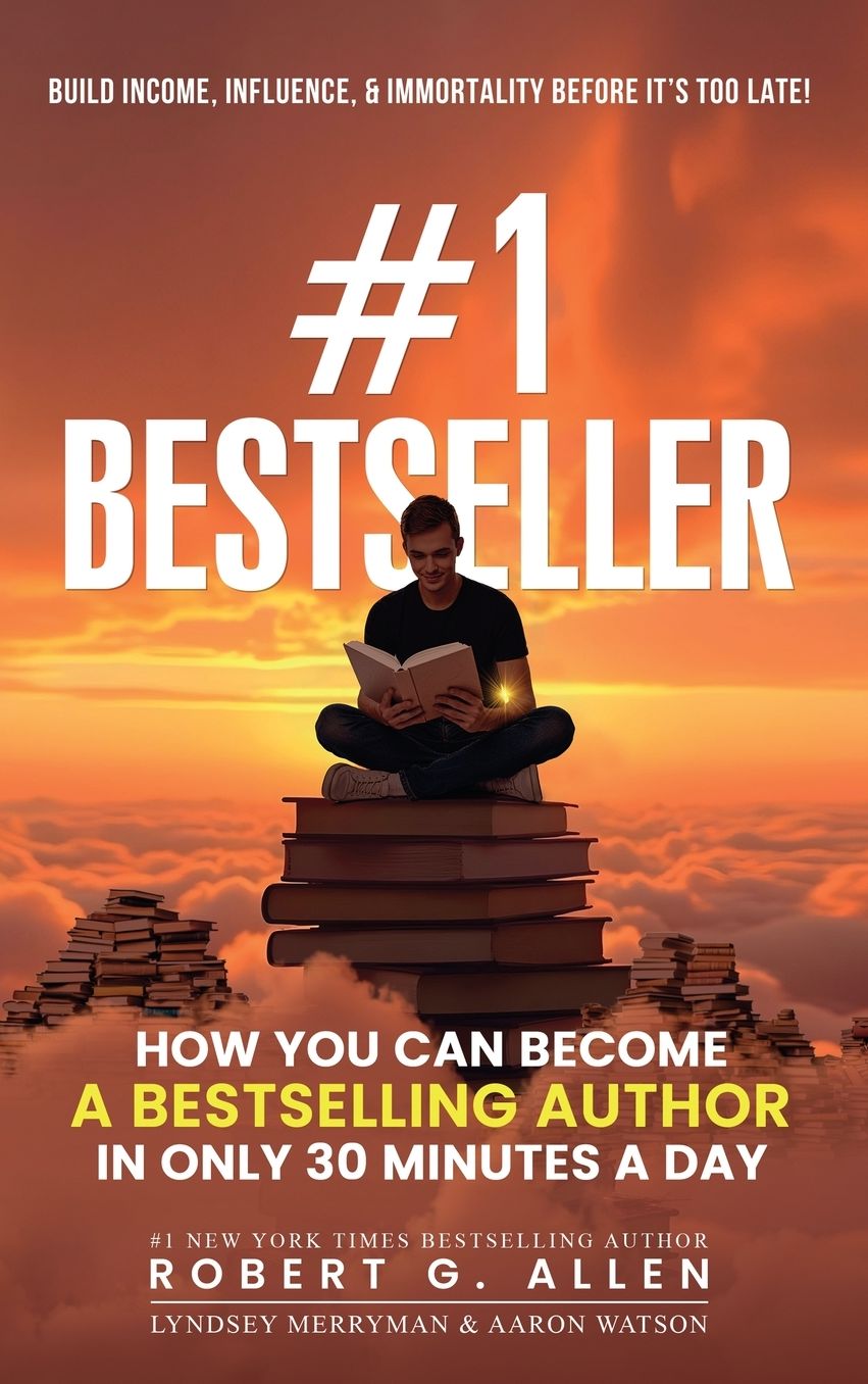 #1 Bestseller: How You Can Become A Bestselling Author In Only 30 Minutes A Day