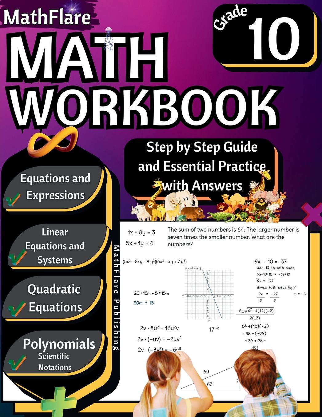 MathFlare - Math Workbook 10th Grade: Math Workbook Grade 10: Equations and Expressions, Linear Equations, System of Equations, Quadratic Equations, Polynomials, Exponents, Scientific Notations and Geometry