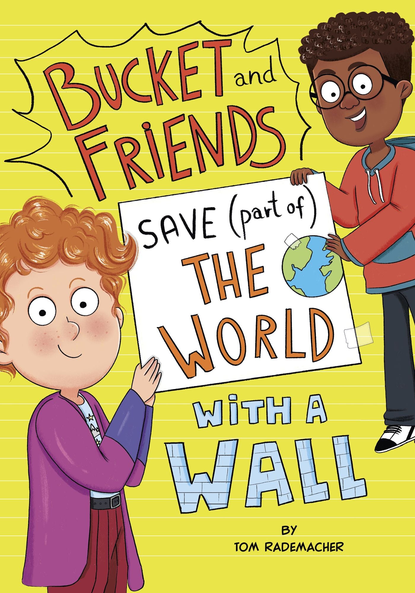 Bucket and Friends Save (Part of) the World with a Wall
