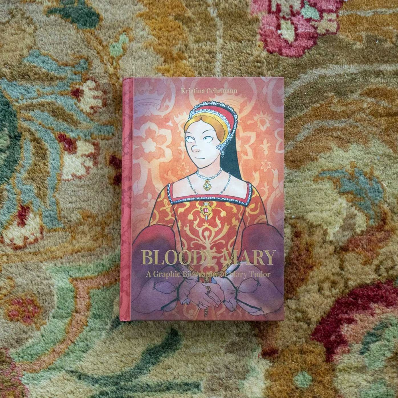 Bloody Mary: A Graphic Biography of Mary Tudor