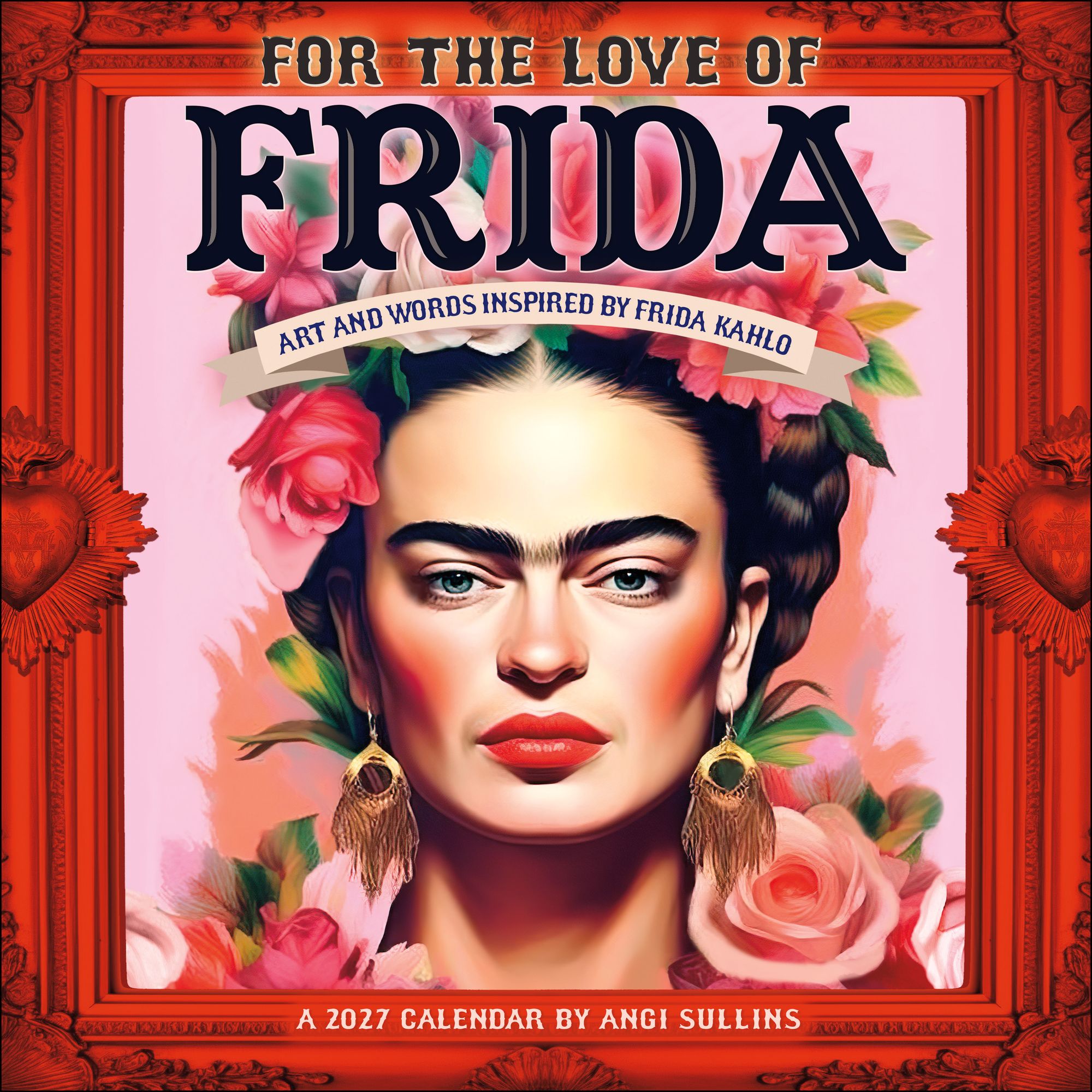 2027 For the Love of Frida Wall Calendar