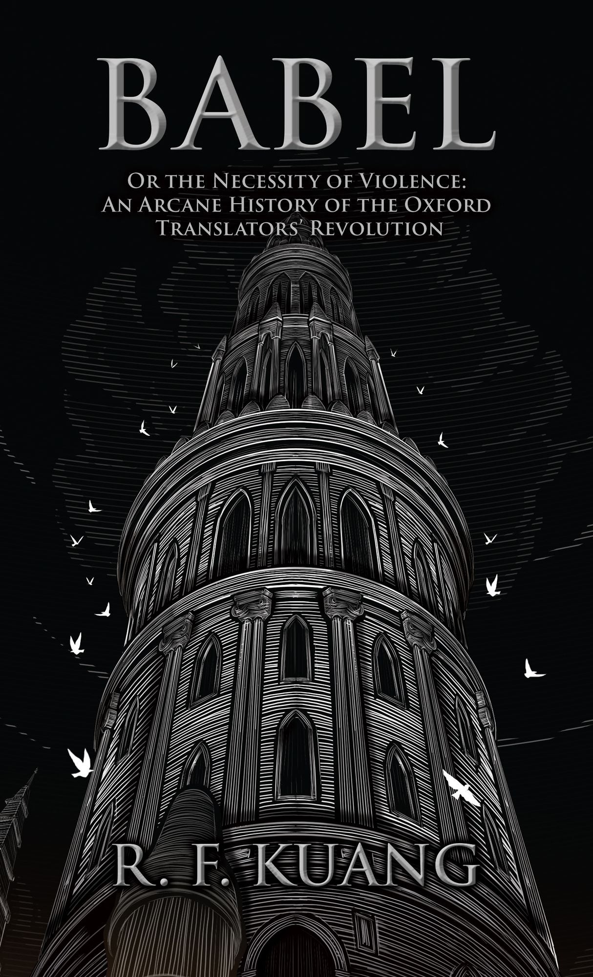 Babel: Or, The Necessity of Violence: An Arcane History of the Oxford Translators' Revolution (B&N Speculative Fiction Book Award Winner)