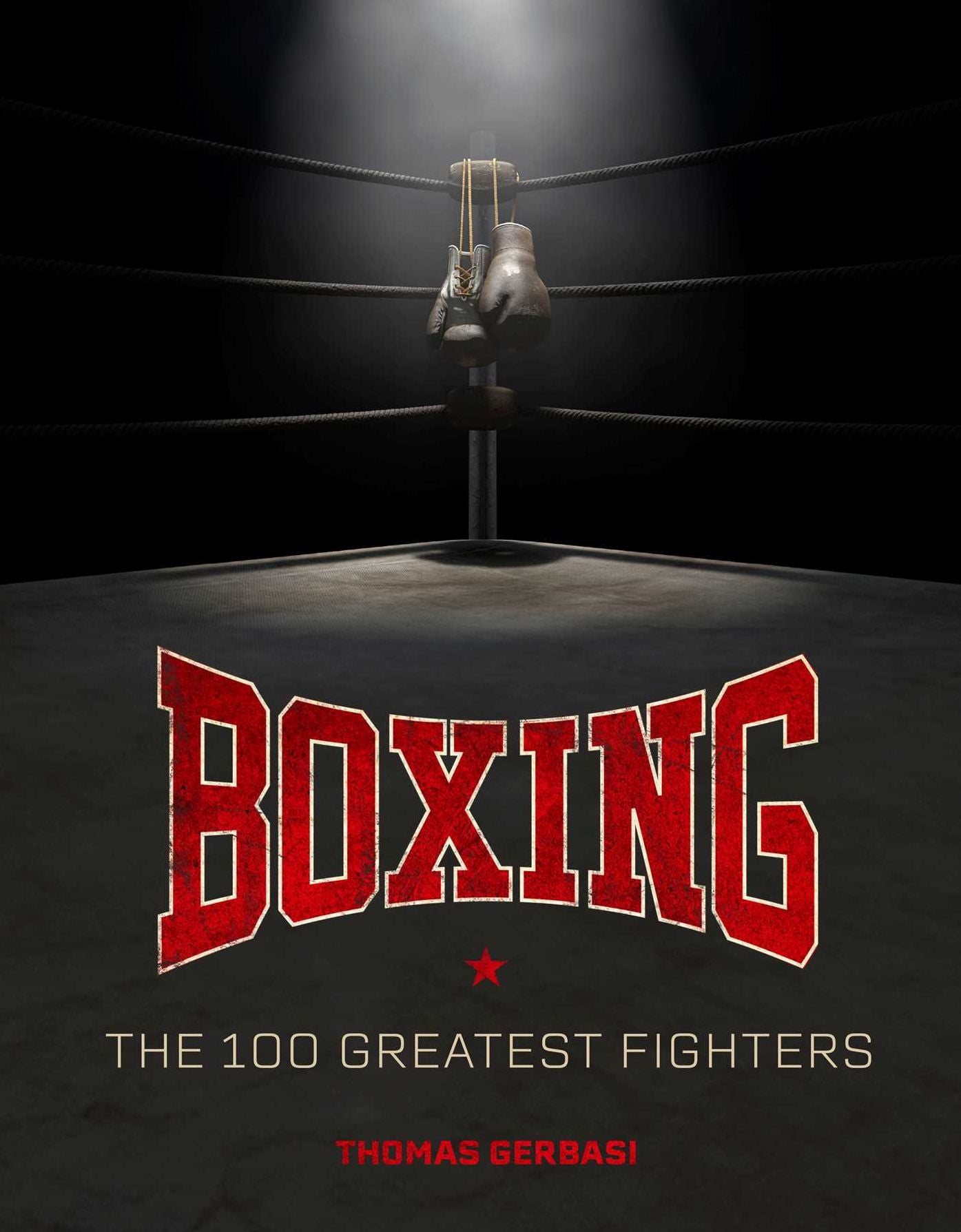 Boxing: The 100 Greatest Fighters