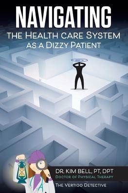 Navigating the Health Care System as a Dizzy Patient