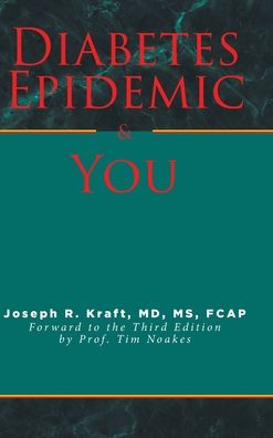 Diabetes Epidemic and You: Forward to the Third Edition by Prof. Tim Noakes