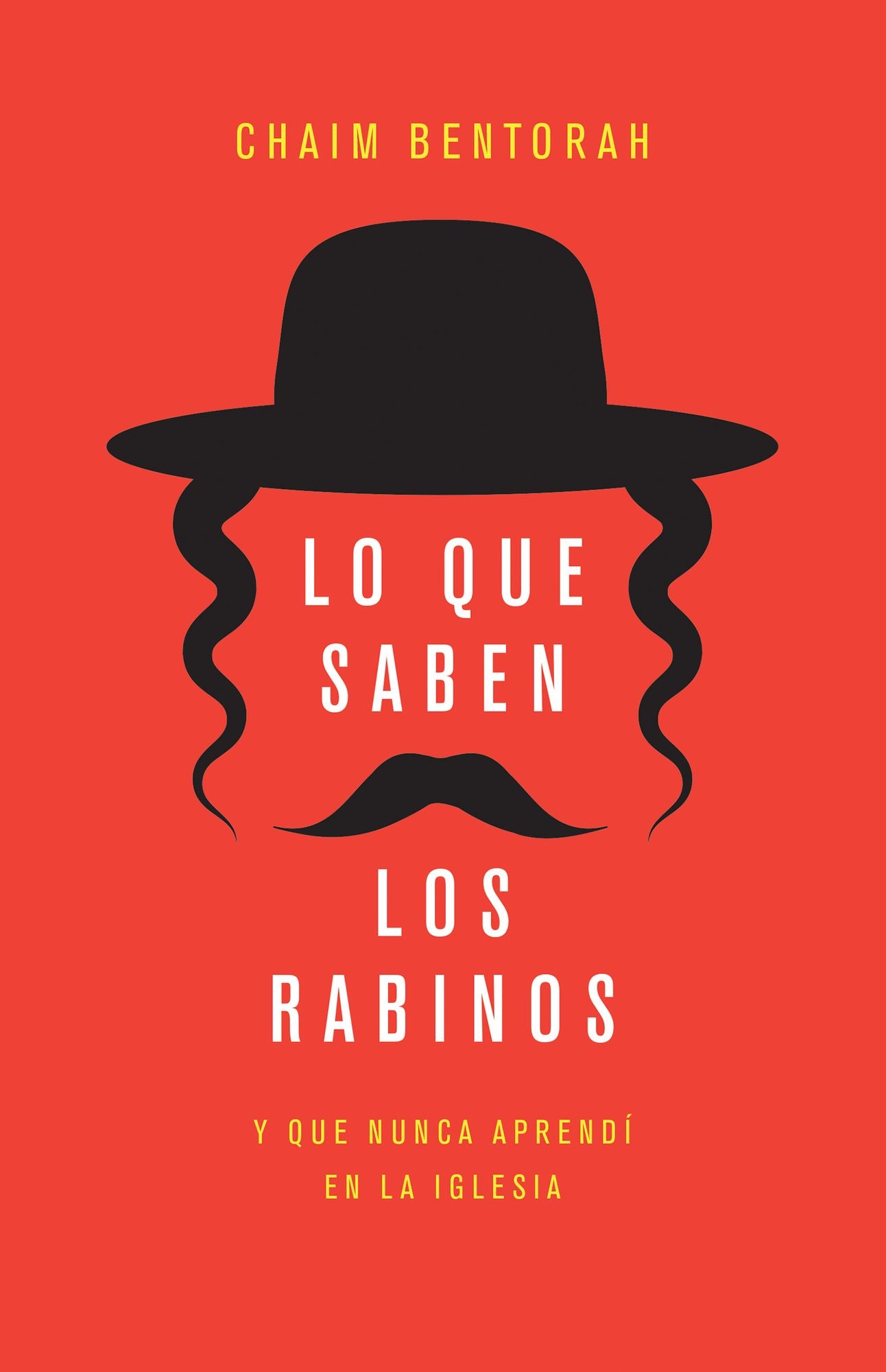 Lo que saben los rabinos: Y que nunca aprendí en la iglesia