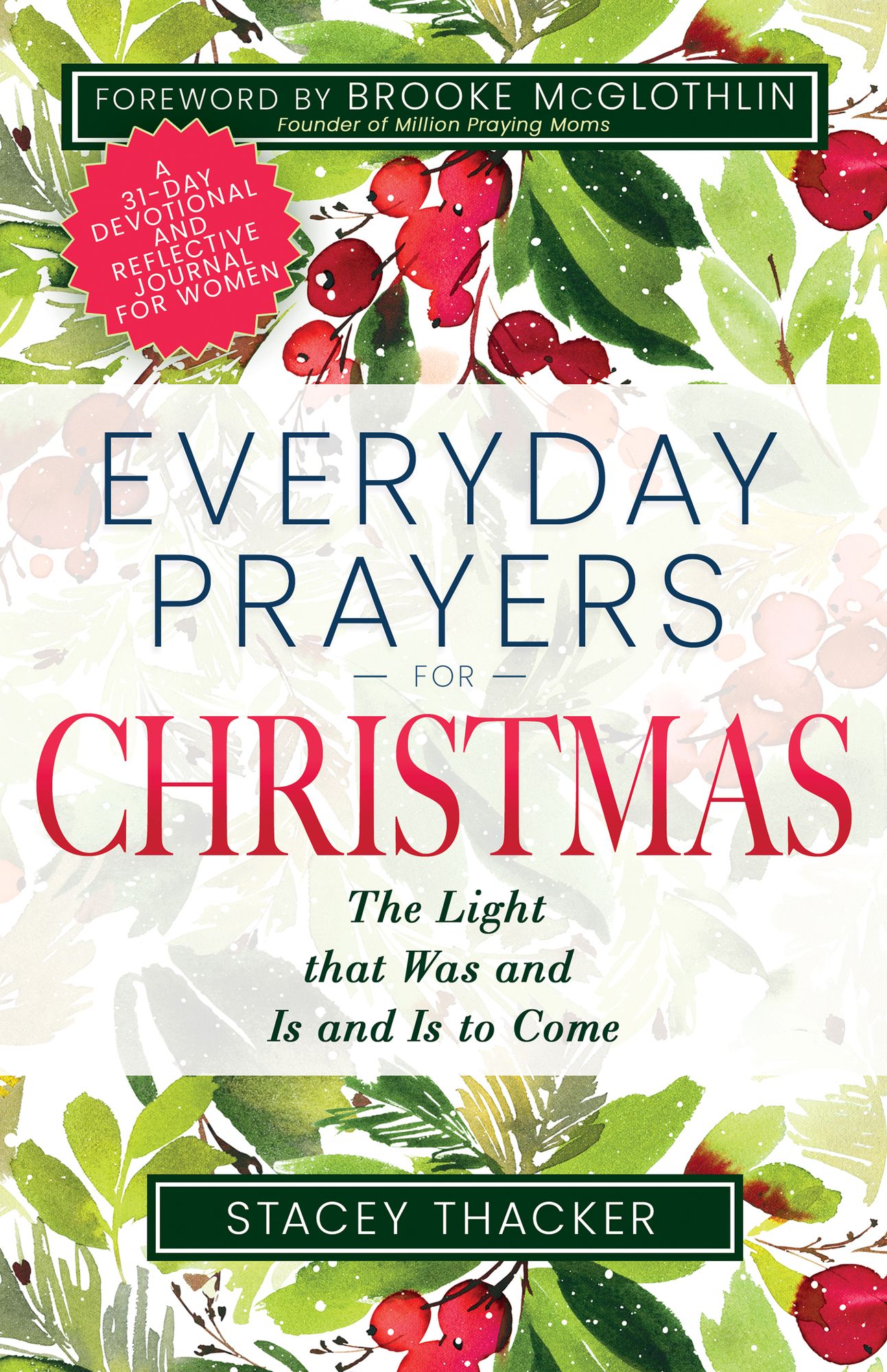Everyday Prayers for Christmas: The Light that Was and Is and Is to Come