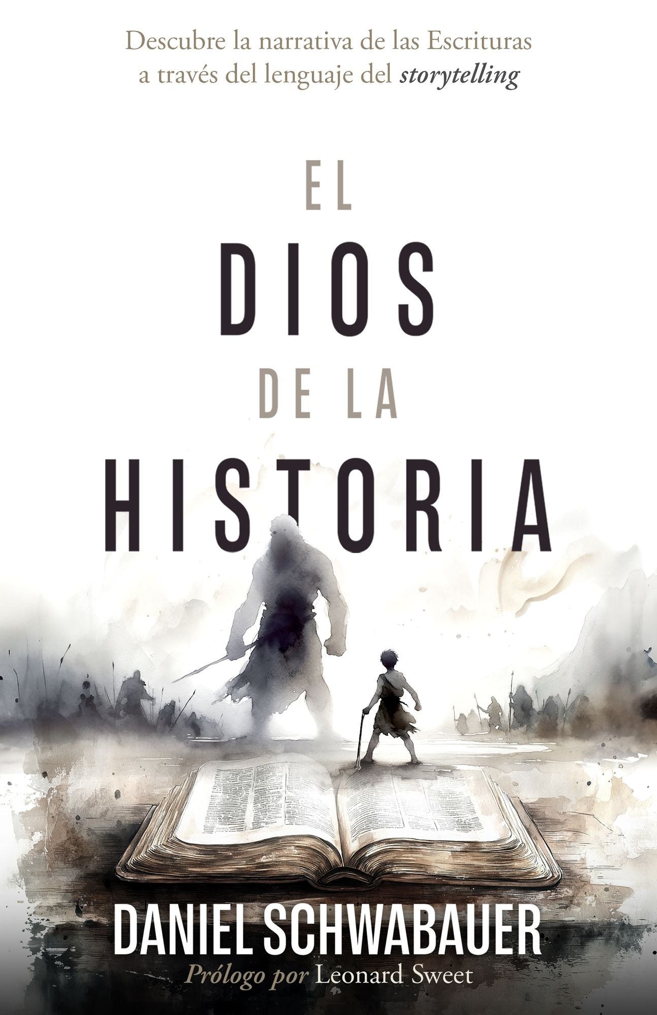 El Dios de la historia: Descubre la narrativa de las Escrituras a través del lenguaje del storytelling