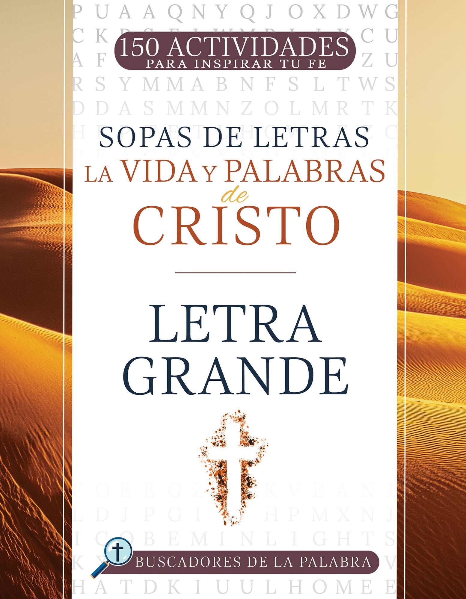 La vida y palabras de Cristo: 150 actividades para inspirar tu fe