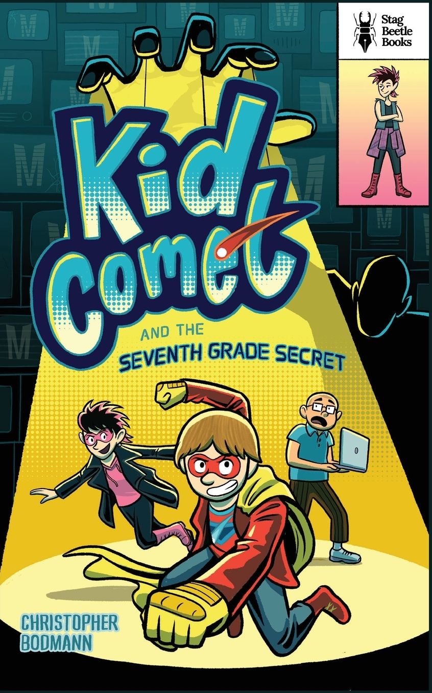 Kid Comet and the Seventh Grade Secret