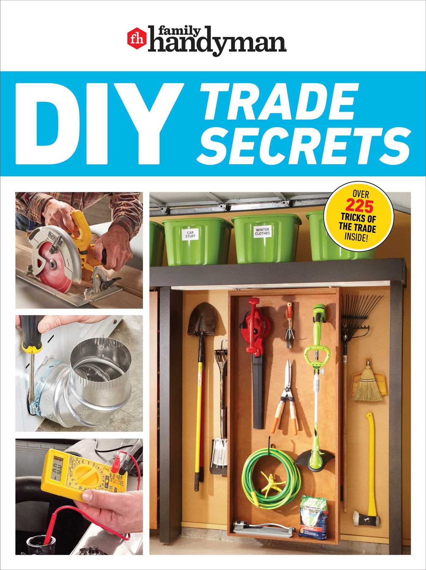 Family Handyman DIY Trade Secrets: EXPERT ADVICE BEHIND THE REPAIRS EVERY HOMEOWNER SHOULD KNOW