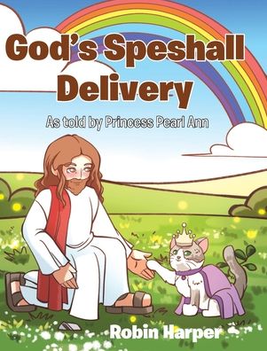 God's Speshall Delivery: As told by Princess Pearl Ann