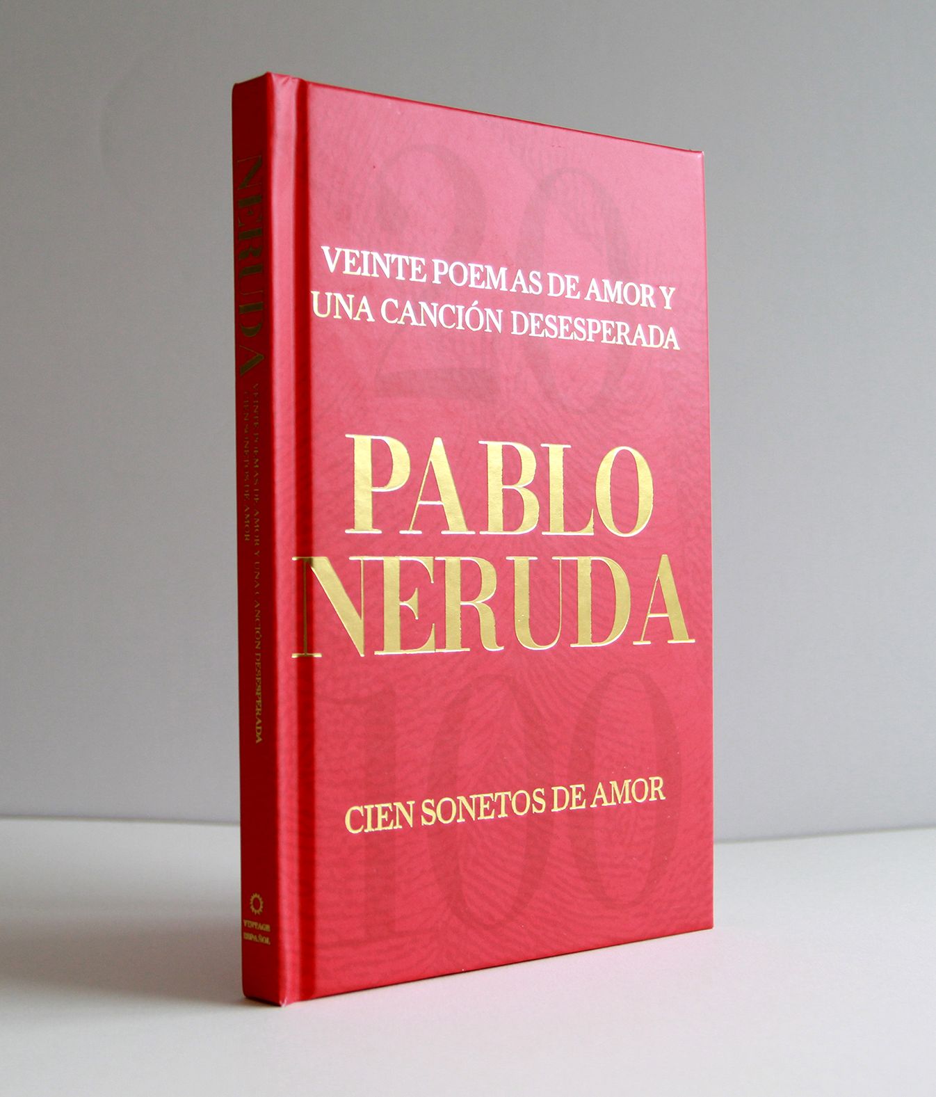Veinte poemas de amor y una canción desesperada y Cien sonetos de amor (Edición Especial) / Twenty Love Poems and a Song of Despair (Special Edition)