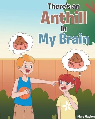 There's an Anthill in My Brain