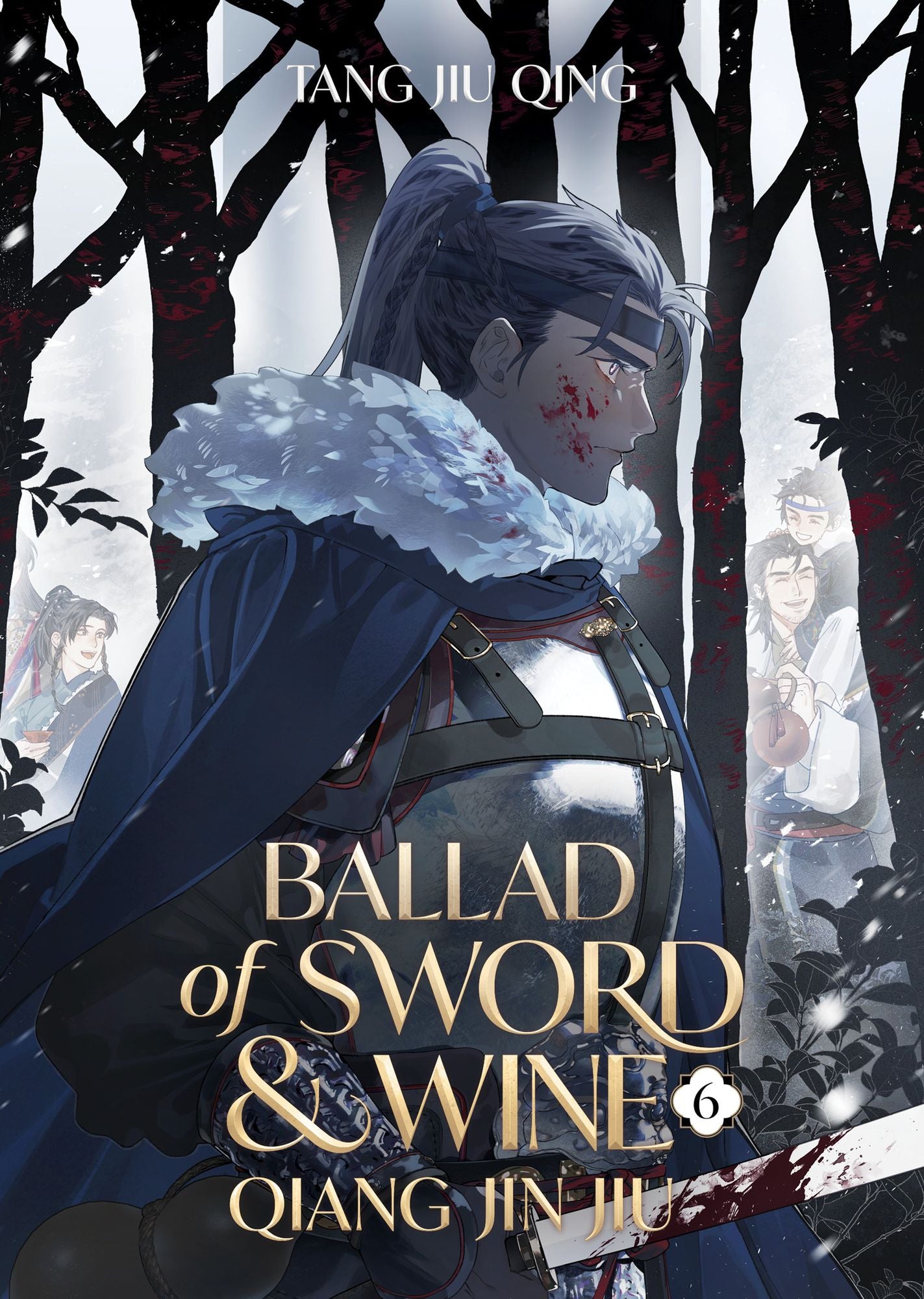 Ballad of Sword and Wine: Qiang Jin Jiu (Novel) Vol. 6
